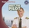 Meet the Pilot (Gareth Stevens Early Readers: People Around Town)