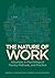 The Nature of Work: Advance...