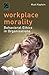 Workplace Morality: Behavio...