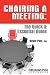 Chairing a Meeting: The qui...