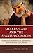 Shakespeare and the Spanish...