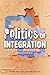 Politics of Integration: Ca...