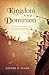 Kingdom and Dominion by Steven Fuson