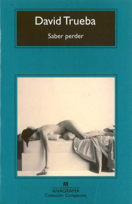 Portada de Saber perder, de David Trueba