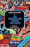 El reino de este mundo by Alejo Carpentier