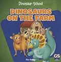 Dinosaurs on the Farm