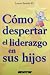 Como Despertar El Liderazgo En Sus Hijos/how to Make Leaders Out of Your Children (Familia) (Spanish Edition)