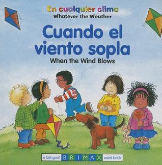 When the Wind Blow/Cuando el Vieto Sopla (English and Spanish Edition)
