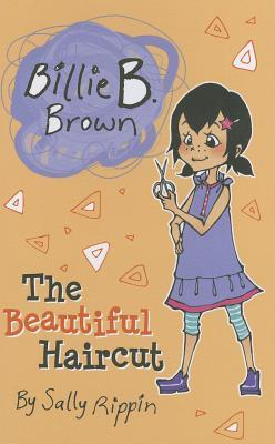 The Beautiful Haircut (Billie B. Brown, #6)