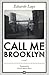 Call Me Brooklyn by Eduardo Lago