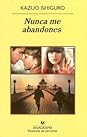 Nunca me abandones by Kazuo Ishiguro
