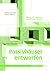 Passivhäuser entwerfen: Konstruktion und Gestaltung energieeffizienter Gebäude (DETAIL Green Books) (German Edition)