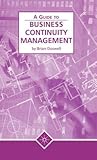 Business Continuity Management (A Guide to)