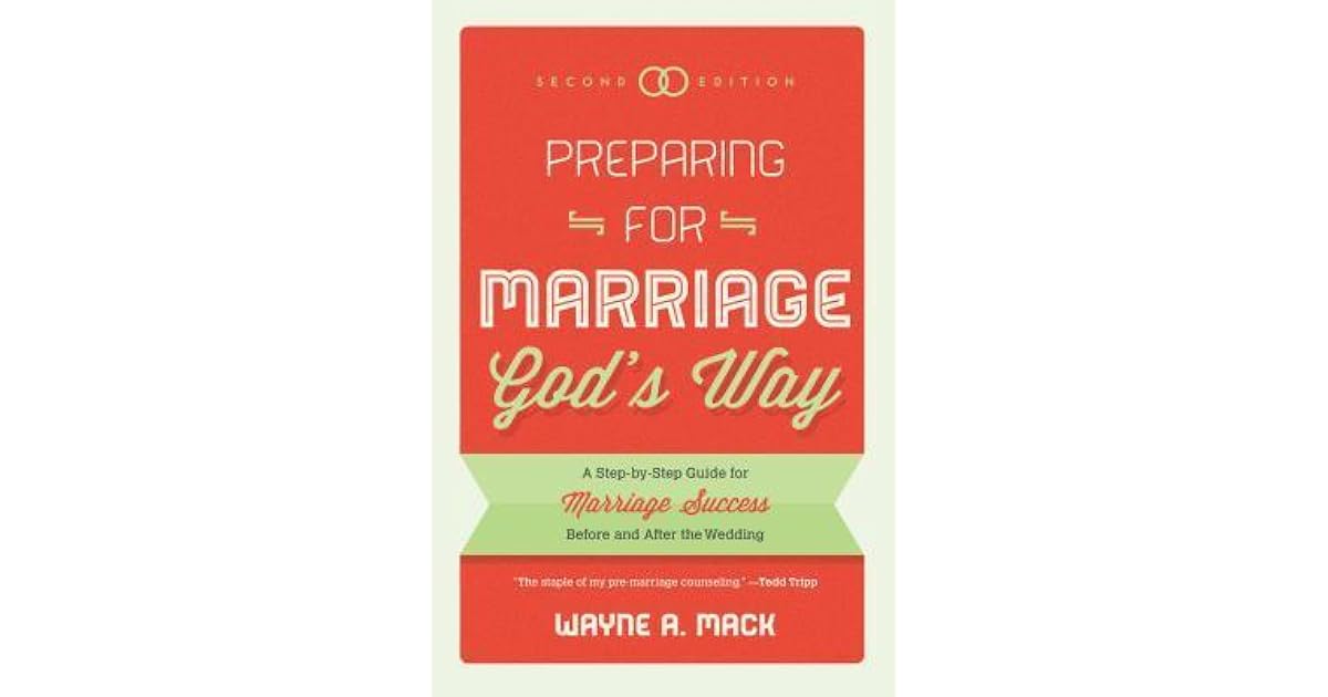 Preparing for Marriage God's Way A StepByStep Guide for Marriage