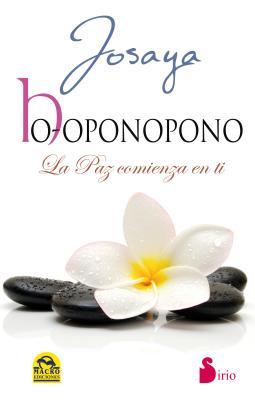 Ho-oponopono: la paz comienza en ti (Spanish Edition)