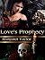 Love's Prophecy