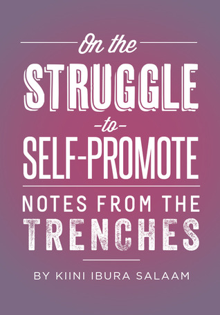 On the Struggle to Self-Promote: Notes From the Trenches (Vol. 2)