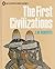 The First Civilizations by J.M. Roberts