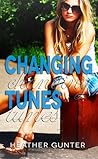 Changing Tunes by Heather Gunter