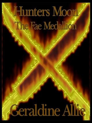 Hunters Moon: The Fae Medallion (Seer's Of The Moon #1)