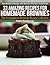 33 Amazing Recipes For Homemade Brownies