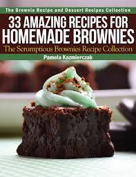 33 Amazing Recipes For Homemade Brownies