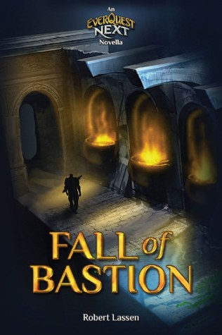 The Fall of Bastion: An Everquest Next Novella