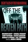 Off the Beaten Path 1: Eight Tales of the Paranormal Off the Beaten Path 1: Eight Tales of the Paranormal