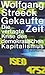 Gekaufte Zeit. Die vertagte Krise des demokratischen Kapitalismus