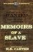 Memoirs of a Slave by papa smurf