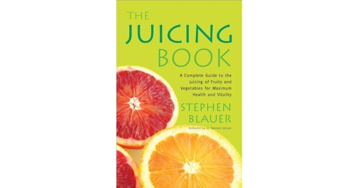 The Juicing Book by Stephen Blauer