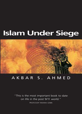 Islam Under Siege: Living Dangerously in a Post- Honor World (Paperback)
