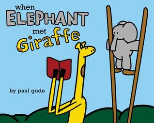 When Elephant Met Giraffe (Hardcover)