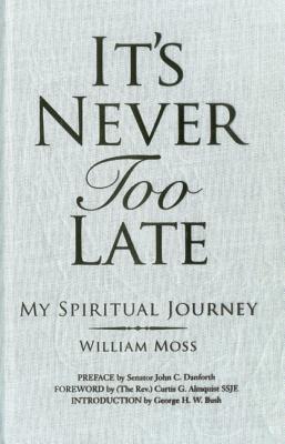 It's Never Too Late: My Spiritual Journey