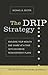The drip Strategy