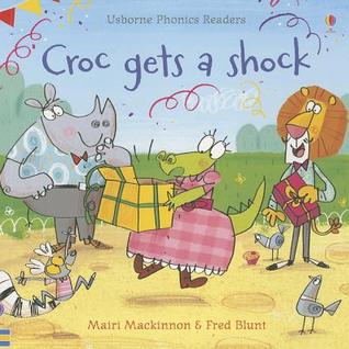 Croc Gets a Shock (Usborne Phonics Readers)