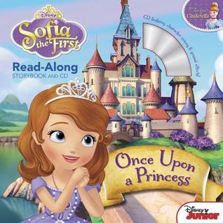 Once Upon a Princess (Sofia the First Read-Along Storybook and CD)