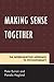 Making Sense Together: The Intersubjective Approach to Psychotherapy