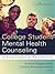 College Student Mental Health Counseling: A Developmental Approach