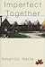 Imperfect Together