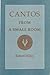 Cantos from a Small Room