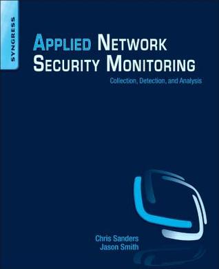 Applied Network Security Monitoring: Collection, Detection, and Analysis (Paperback)