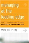 Managing at the Leading Edge: New Challenges in Managing Nonprofit Organizations