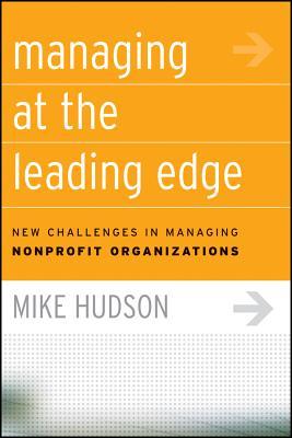 Managing at the Leading Edge: New Challenges in Managing Nonprofit Organizations (Hardcover)