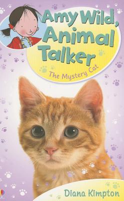 The Mystery Cat (Amy Wild, Animal Talker)