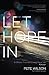 Let Hope In by Pete Wilson