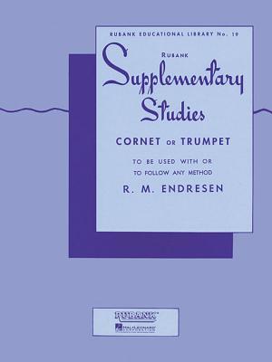 Supplementary Studies: Cornet or Trumpet (Rubank Educational Library, 19) Sheet Music Book for Beginner to Intermediate Brass Players | R. M. Endresen | Technique and Musicianship Etudes