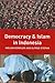 Democracy and Islam in Indo...