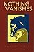 Nothing Vanishes by Robert Hilles