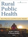 Rural Public Health: Best Practices and Preventive Models